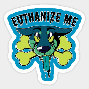 Euthanize Me Sticker